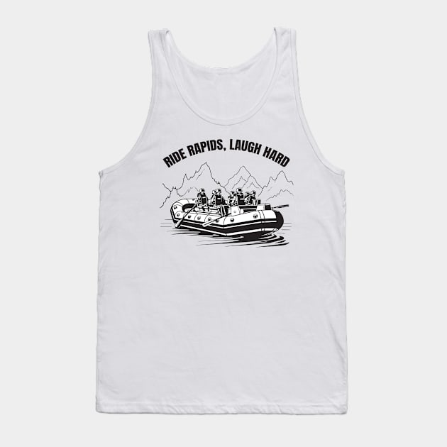 Ride Rapids Laugh Hard Tank Top by Yopi